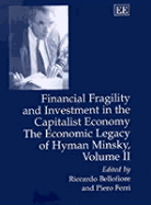 Financial Keynesianism and Market Instability: The Economic Legacy of Hyman Minsky, Volume I