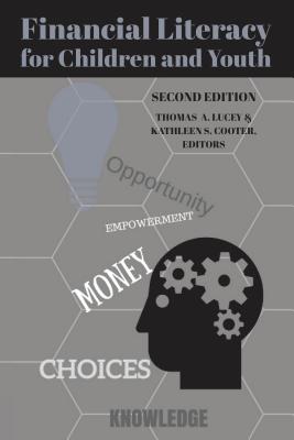 Financial Literacy for Children and Youth, Second Edition - Lucey, Thomas A (Editor), and Cooter, Kathleen S (Editor)