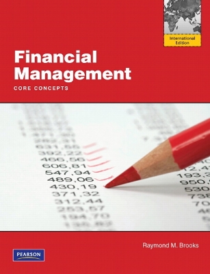 Financial Management: Core Concepts: International Edition - Brooks, Raymond