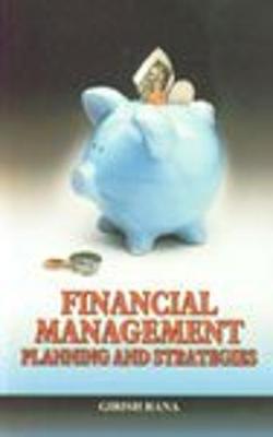 Financial Management Planning and Strategies - Rana, Girish