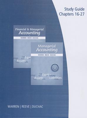 Financial & Managerial Accounting/Managerial Accounting, Chapters 16-27 - Warren, Carl, and Reeve, James M, Dr., and Duchac, Jonathan