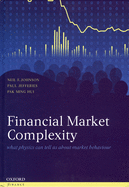 Financial Market Complexity: What Physics Can Tell Us about Market Behaviour