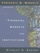 Financial Markets and Institutions - Mishkin, Frederic S