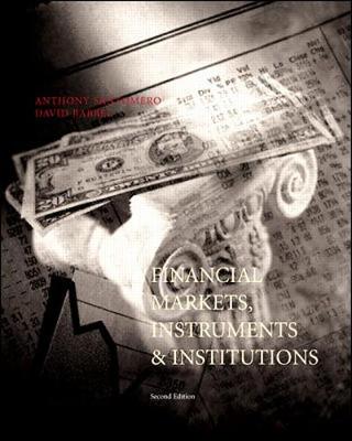 Financial Markets, Instruments, and Institutions - Santomero, Anthony, and Babbel, David