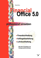 Financial Office 5.0 - Professionell Einsetzen
