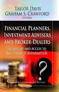 Financial Planners, Investment Advisers & Broker-Dealers: Oversight & Access to Registration Information