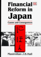 Financial Reform in Japan: Causes and Consequences