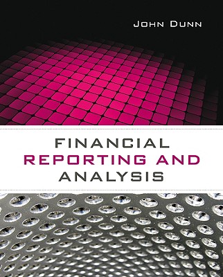 Financial Reporting and Analysis - Dunn, John
