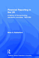 Financial Reporting in the UK: A History of the Accounting Standards Committee, 1969-1990