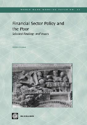 Financial Sector Policy and the Poor: Selected Findings and Issues Volume 43 - Honohan, Patrick