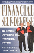 Financial Self-Defense: How to Protect Everything You Own... from Everyone...Everytime!