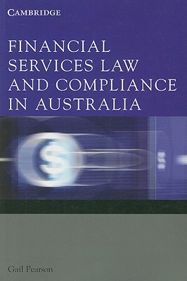 Financial Services Law and Compliance in Australia - Pearson, Gail