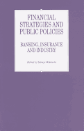 Financial Strategies and Public Policies: Banking, Insurance, and Industry