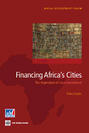 Financing Africa's Cities: The Imperative of Local Investment