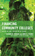 Financing Community Colleges: Where We Are, Where We're Going