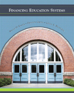 Financing Education Systems - Baker, Bruce D, and Green, Preston, and Richards, Craig E