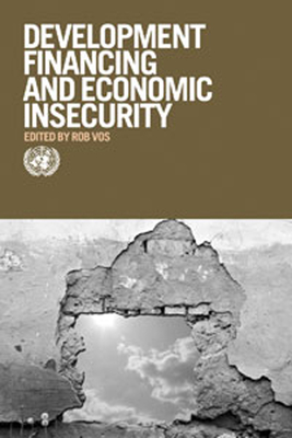 Financing for Overcoming Economic Insecurity - Vos, Rob, Professor (Editor), and Islam, Nazrul (Editor)