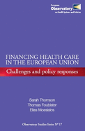 Financing Health Care in the European Union: Challenges and Policy Response