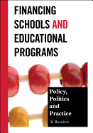 Financing Schools and Educational Programs: Policy, Practice, and Politics