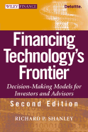 Financing Technology's Frontier: Decision-Making Models for Investors and Advisors