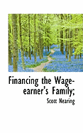 Financing the Wage-earner's Family;