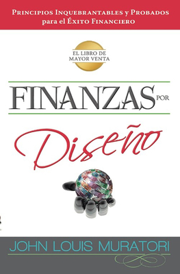 Finanzas Por Diseo - Muratori, John Louis