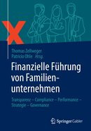 Finanzielle Fuhrung von Familienunternehmen: Transparenz - Compliance - Performance - Strategie - Governance