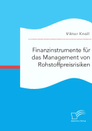 Finanzinstrumente Fur Das Management Von Rohstoffpreisrisiken