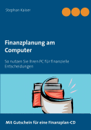 Finanzplanung am Computer: So nutzen Sie Ihren PC f?r finanzielle Entscheidungen