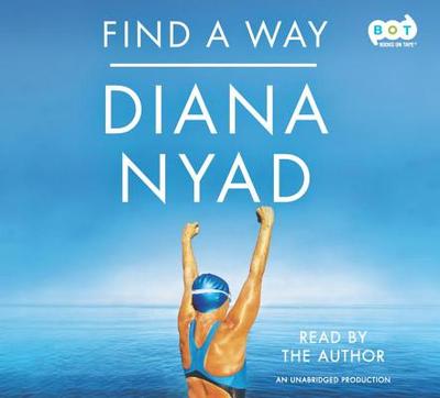 Find a Way - Nyad, Diana (Read by)