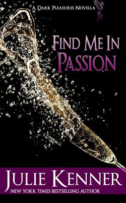 Find Me in Passion: Mal and Christina's Story, Part 3 - Kenner, Julie