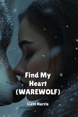 Find My Heart (Werewolf) - Williams, Sebastian