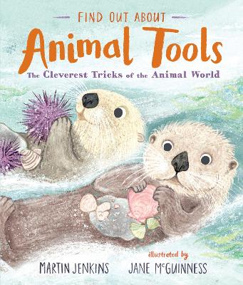 Find Out About ... Animal Tools: The Cleverest Tricks of the Animal World - Jenkins, Martin