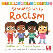 Find Out About: Standing Up to Racism: A lift-the-flap board book about standing together