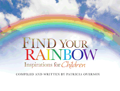 Find Your Rainbow: Inspirations for Children