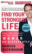 Find Your Strongest Life: What the Happiest and Most Successful Women Do Differently