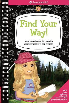 Find Your Way!: Move to the Head of the Class with Geography Puzzles to Help You Pass! - Thom, Kristi