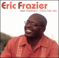 Find Yourself (Then Find Me) - Eric Frazier