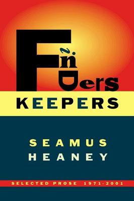 Finders Keepers: Selected Prose 1971-2001 - Heaney, Seamus