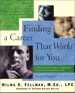 Finding a Career That Works for You: A Step-By-Step Guide to Choosing a Career - Fellman, Wilma, Med, Lpc