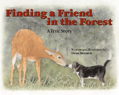 Finding a Friend in the Forest - Bennett, Dean