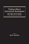 Finding a Way in International Development: Options for Ethical and Effective Work