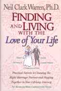Finding and Living with the Love of Your Life: Practical Secrets to Choosing the Right Marriage Partner and Staying Together in Your Lifelong Journey