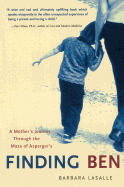 Finding Ben: A Mother's Journey Through the Maze of Asperger's