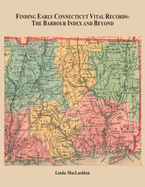 Finding Early Connecticut Vital Records: The Barbour Index and Beyond