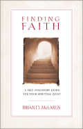Finding Faith: A Self-Discovery Guide for Your Spiritual Quest - McLaren, Brian D