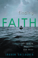 Finding Faith: Life-Changing Encounters with Christ