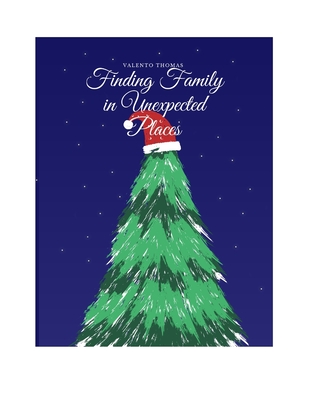 Finding Family in Unexpected Places - Thomas, Valento