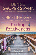 Finding Forgiveness: A Bluebird Bay Novel