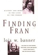 Finding Fran: History and Memory in the Lives of Two Women